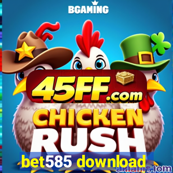 bet585 download